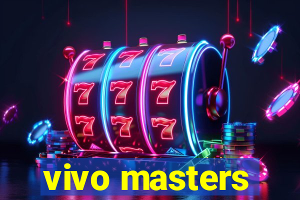 vivo masters